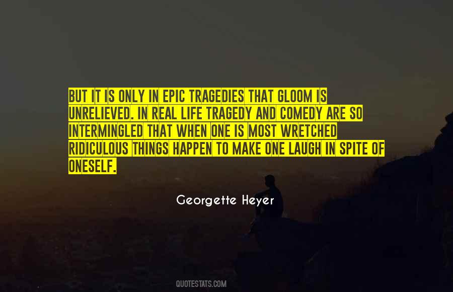 Tragedies Of Life Quotes #1379503