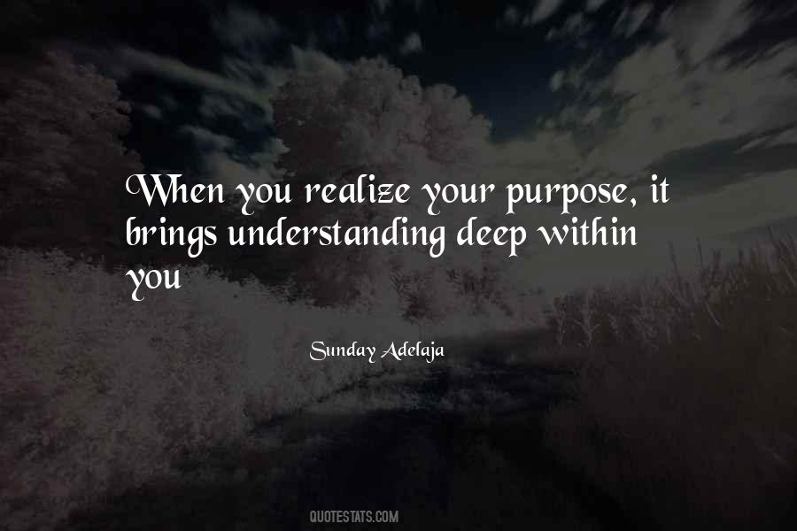 Understanding Purpose Quotes #1861553