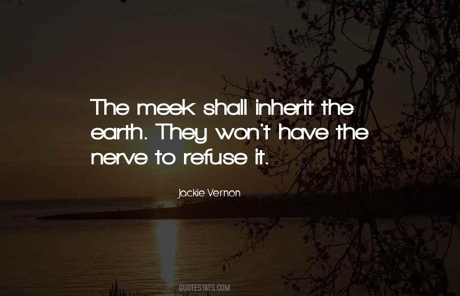 Meek Inherit Quotes #493950