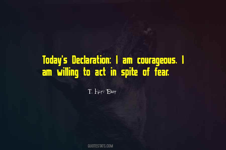 Act In Spite Of Fear Quotes #9528