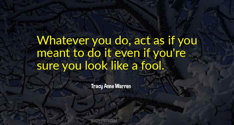 Act Like A Fool Quotes #344178