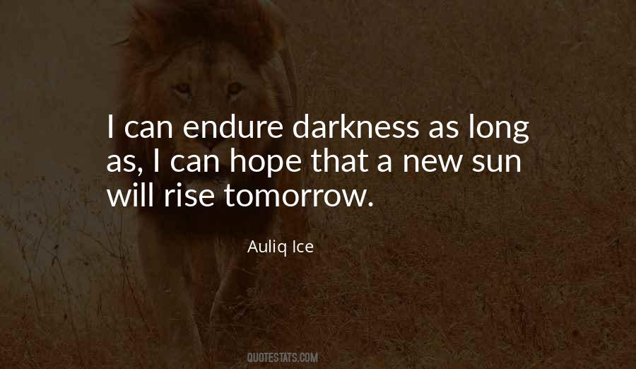 Sun Will Rise Tomorrow Quotes #1243460