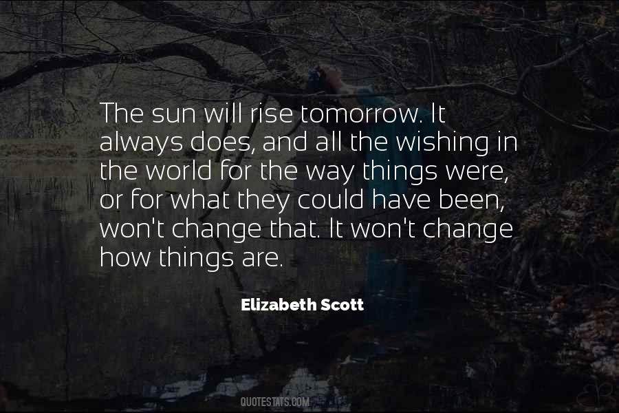 Sun Will Rise Tomorrow Quotes #186686