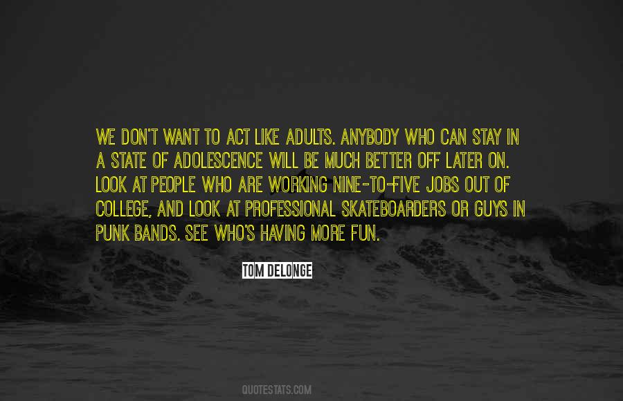 Act Like Adults Quotes #1086921