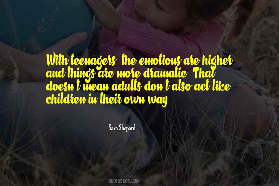 Act Like Adults Quotes #1362175