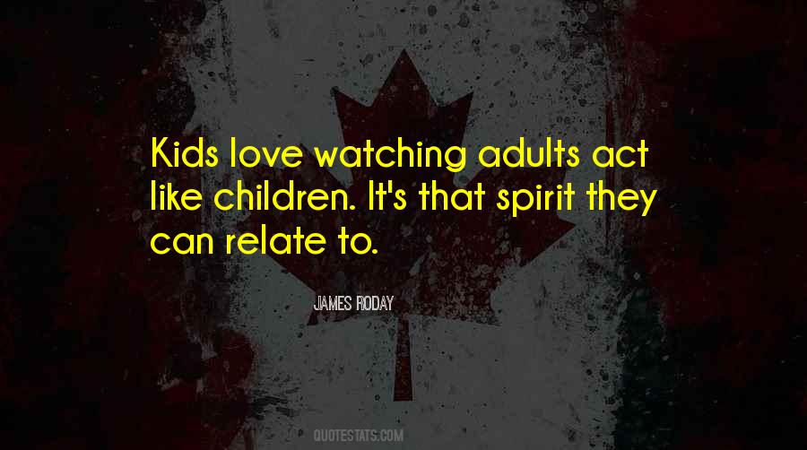 Act Like Adults Quotes #1485659