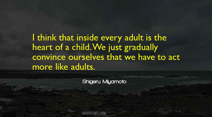 Act Like Adults Quotes #367609