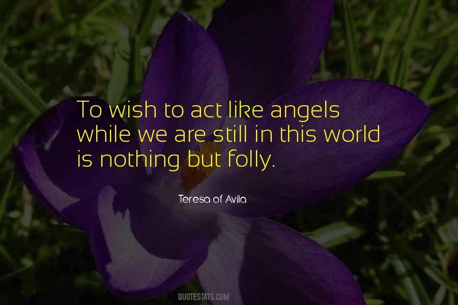 Act Like Angel Quotes #1369150