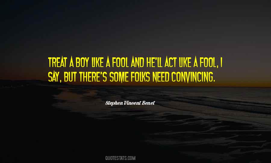 Act Like Fool Quotes #1528757