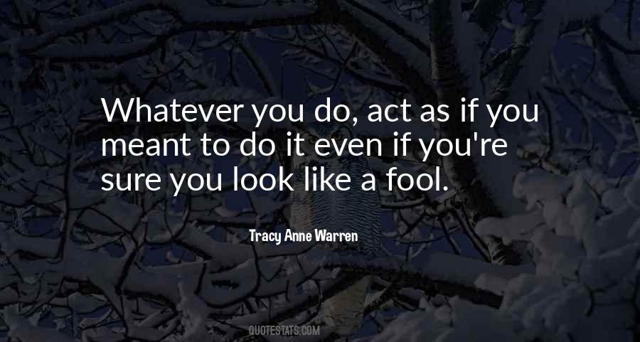 Act Like Fool Quotes #344178