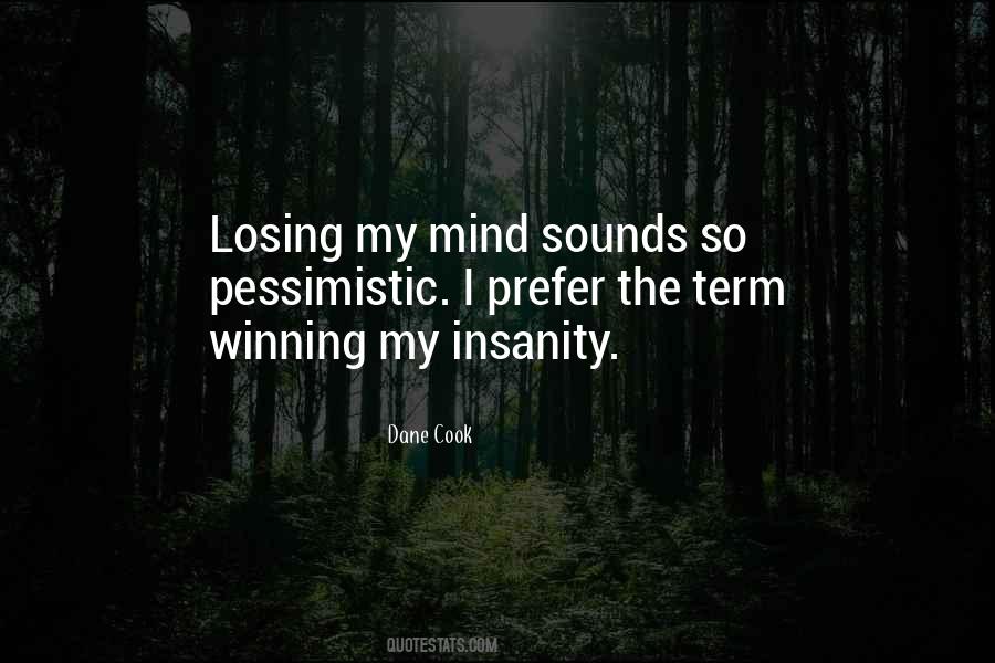 Losing Mind Quotes #1175924