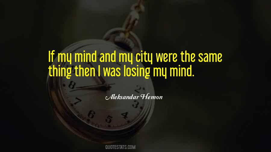 Losing Mind Quotes #919239