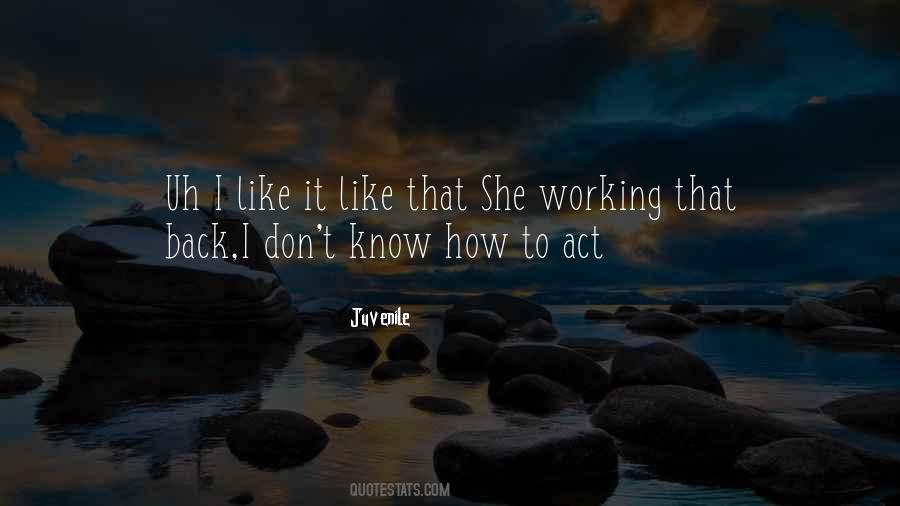 Act Like You Know Nothing Quotes #329605