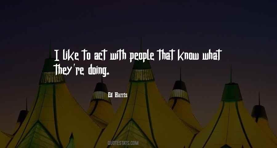 Act Like You Know Nothing Quotes #332263