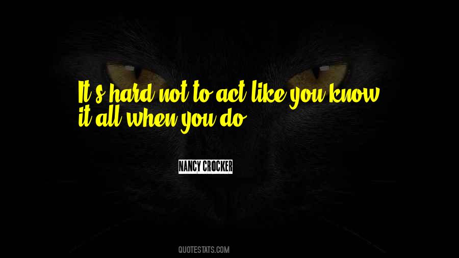 Act Like You Quotes #1744881