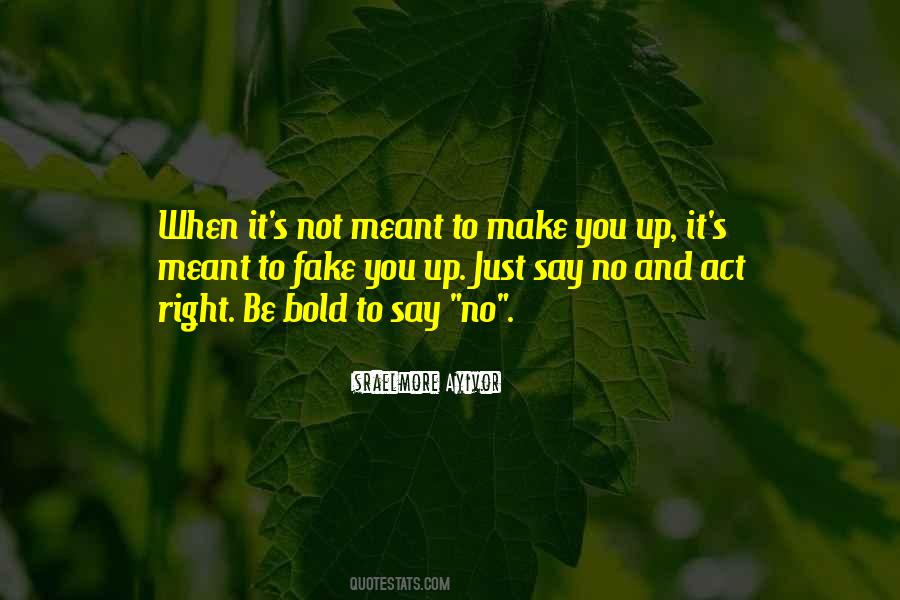 Act Right Quotes #1320266