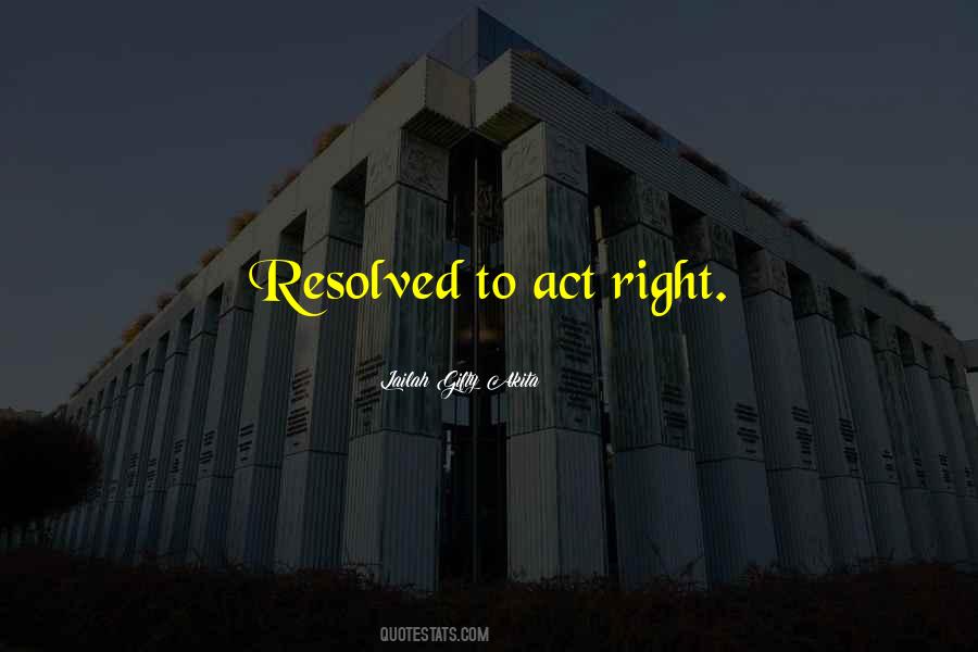Act Right Quotes #1690630