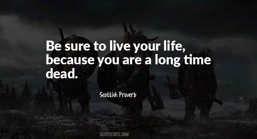 Live Life Long Quotes #1635023