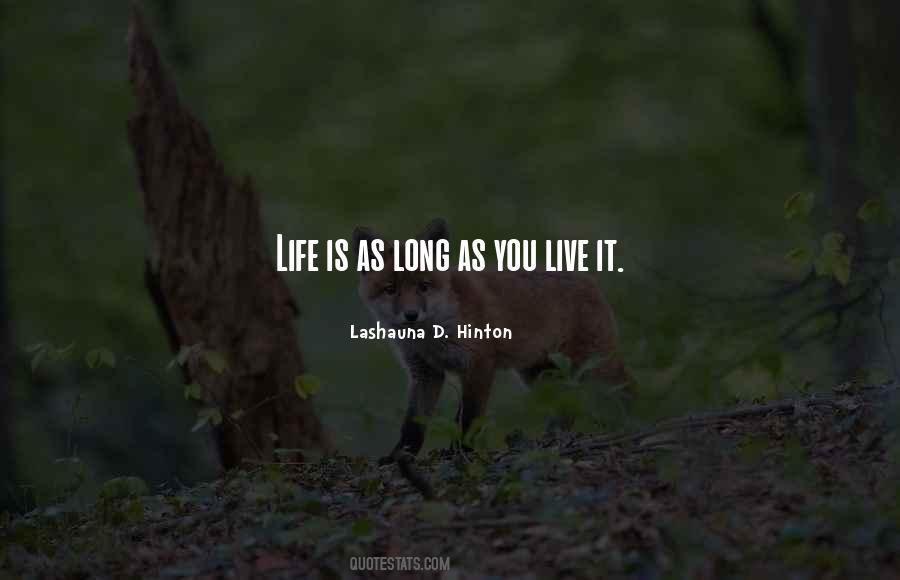 Live Life Long Quotes #428481