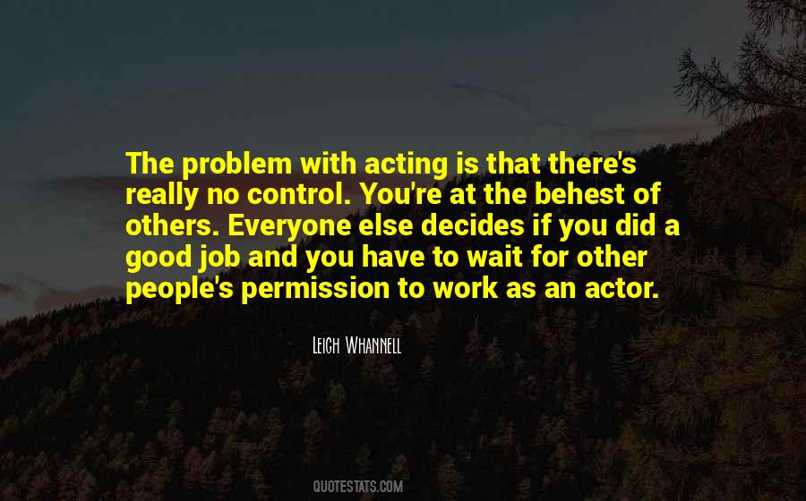 Acting Too Good Quotes #131340