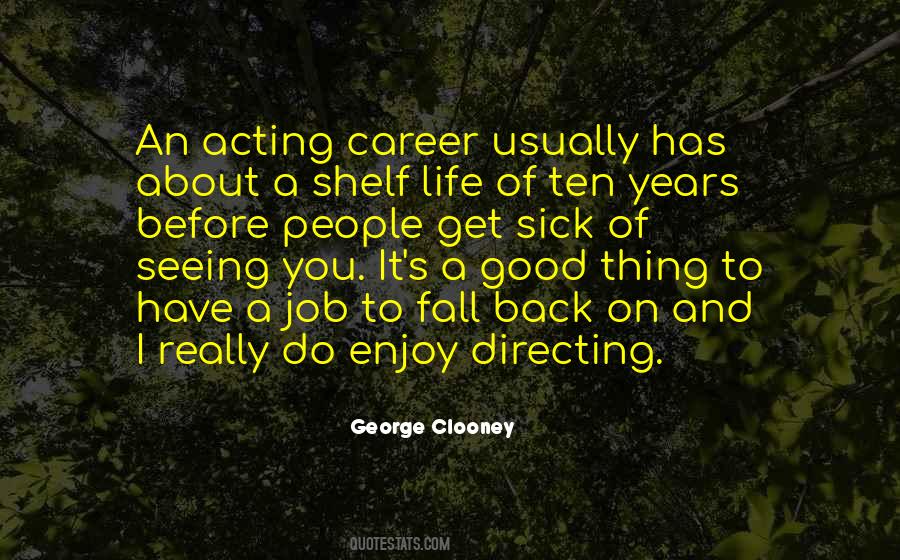 Acting Too Good Quotes #198454