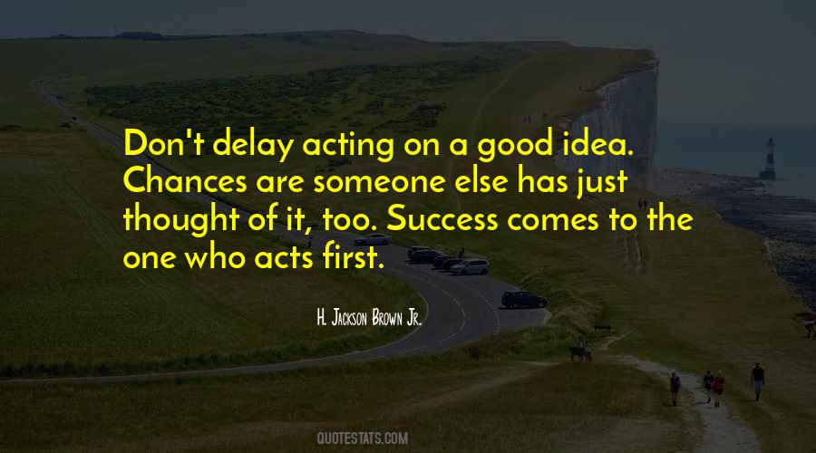 Acting Too Good Quotes #347468
