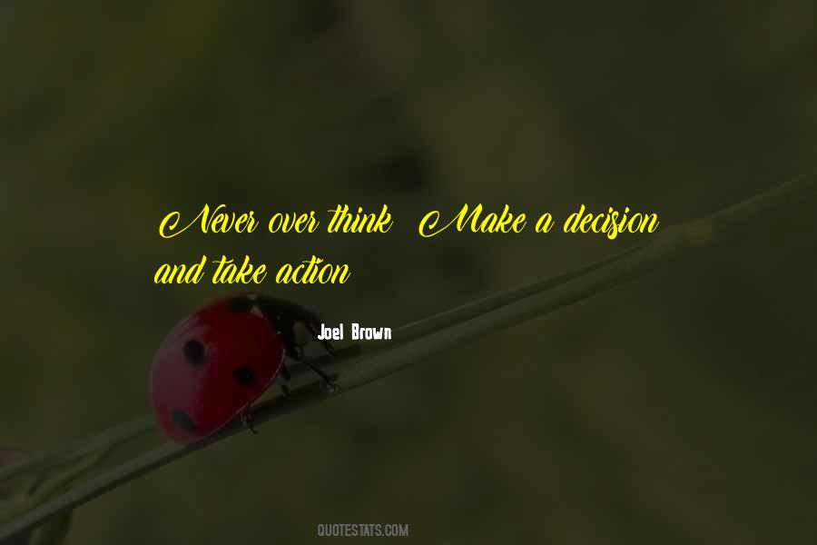 Action And Decision Quotes #1580968 Action And Decision Quotes #1580968