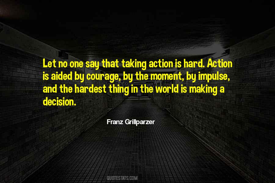 Action And Decision Quotes #988276 Action And Decision Quotes #988276