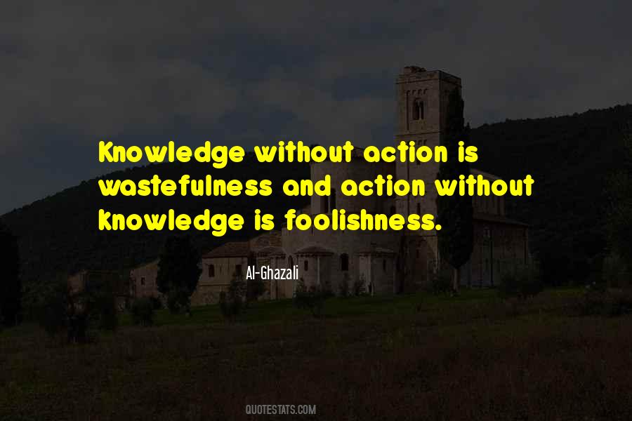 Knowledge Without Action Quotes #1822115