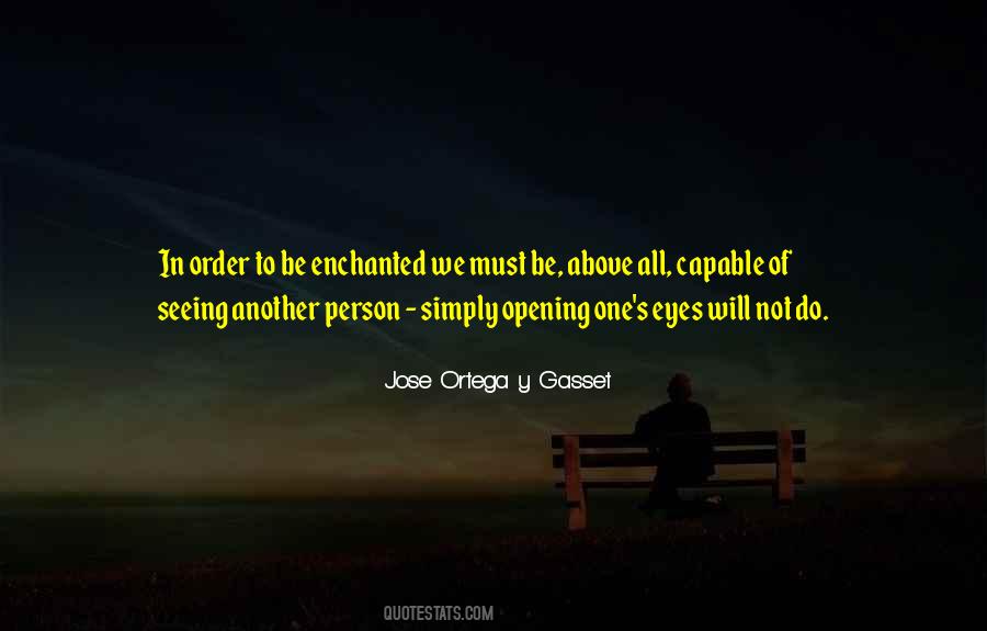 Jose Ortega Quotes #843995