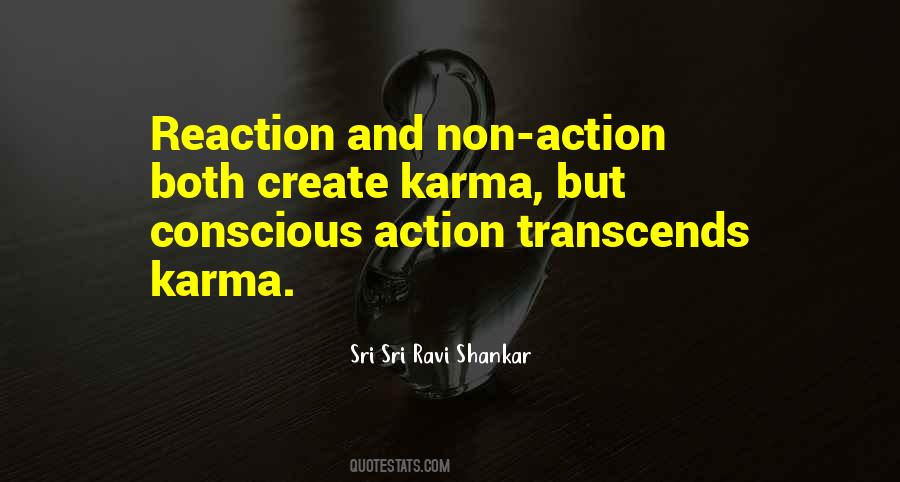 Action Not Reaction Quotes #714766