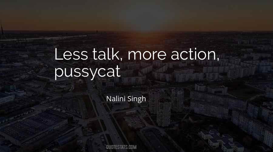 Action Not Talk Quotes #1030368