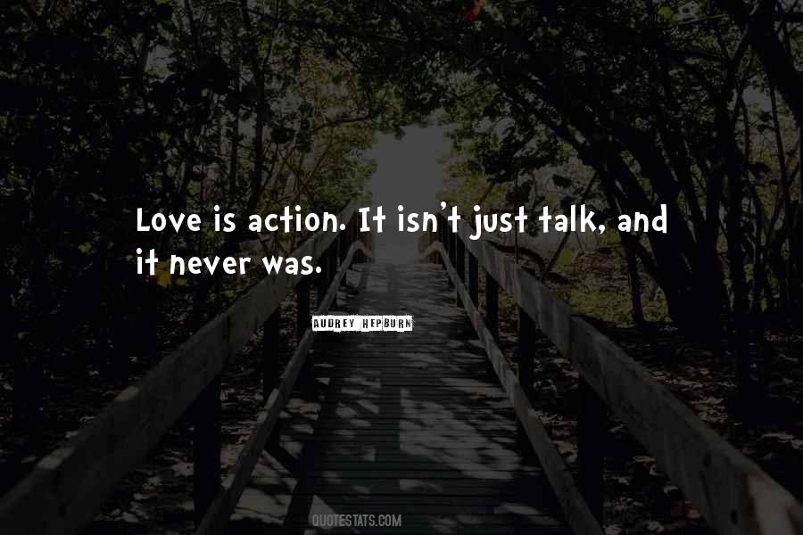 Action Not Talk Quotes #1330776