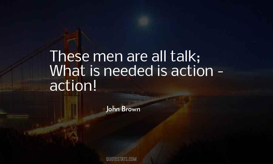 Action Not Talk Quotes #288806