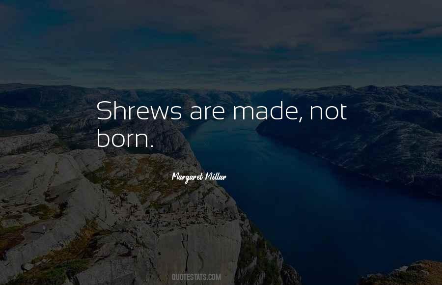 Not Born Quotes #1047825