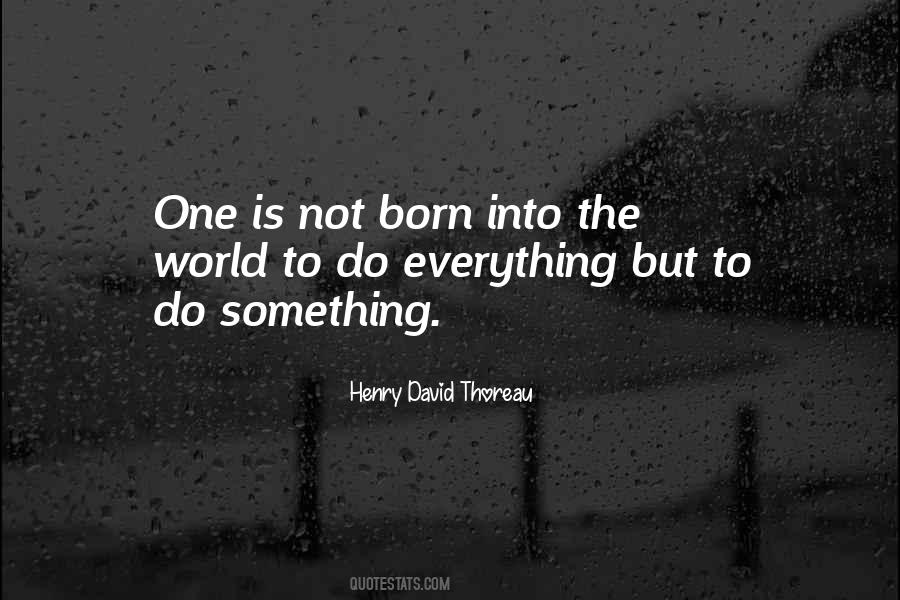 Not Born Quotes #1354201