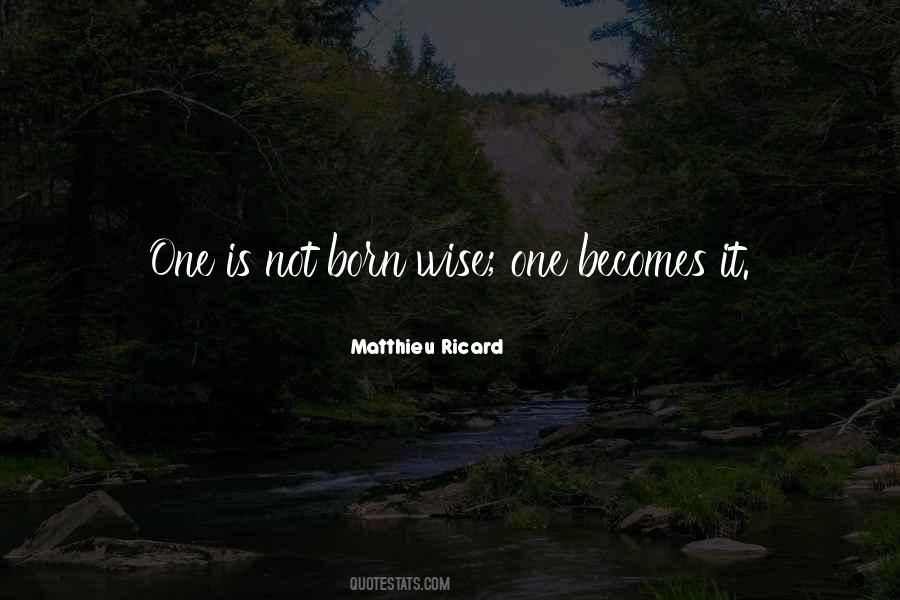 Not Born Quotes #1876489