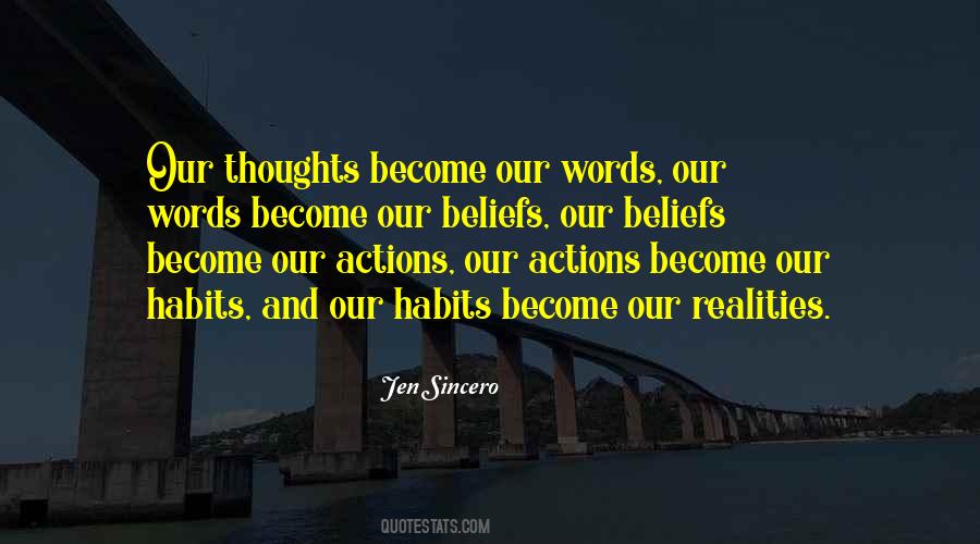 Actions Beliefs Quotes #194692