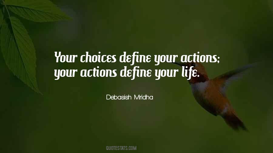Actions Define Who You Are Quotes #1250779