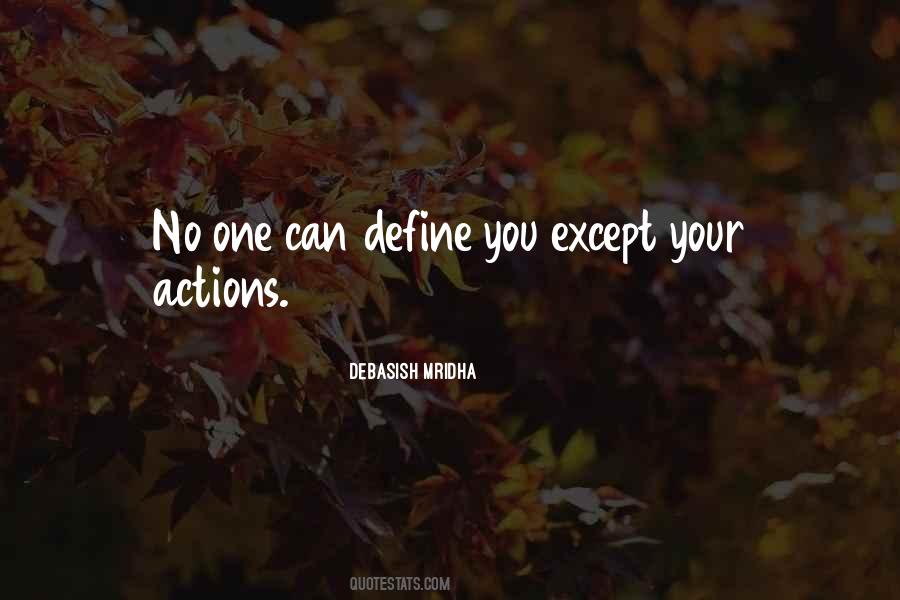 Actions Define You Quotes #1583892