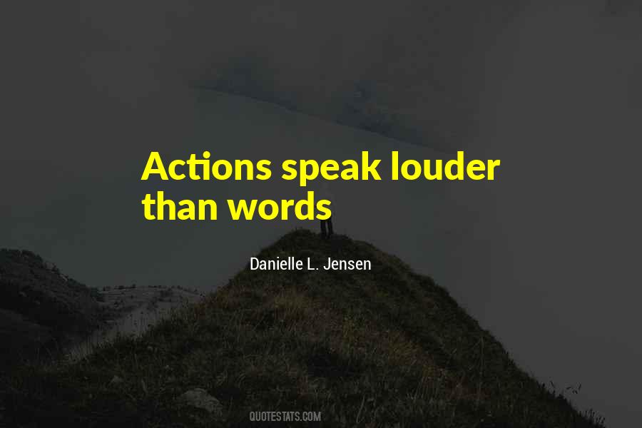 Actions Louder Quotes #1510206