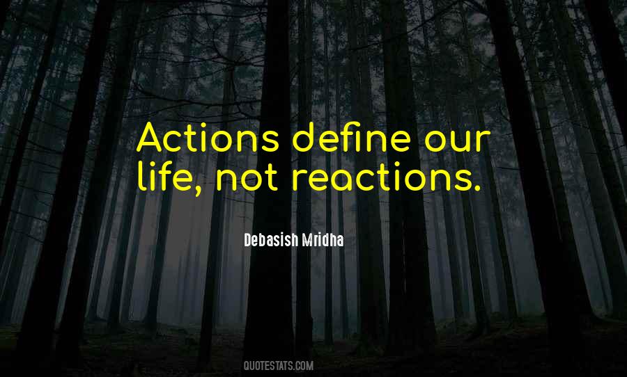 Actions Reactions Quotes #1619194