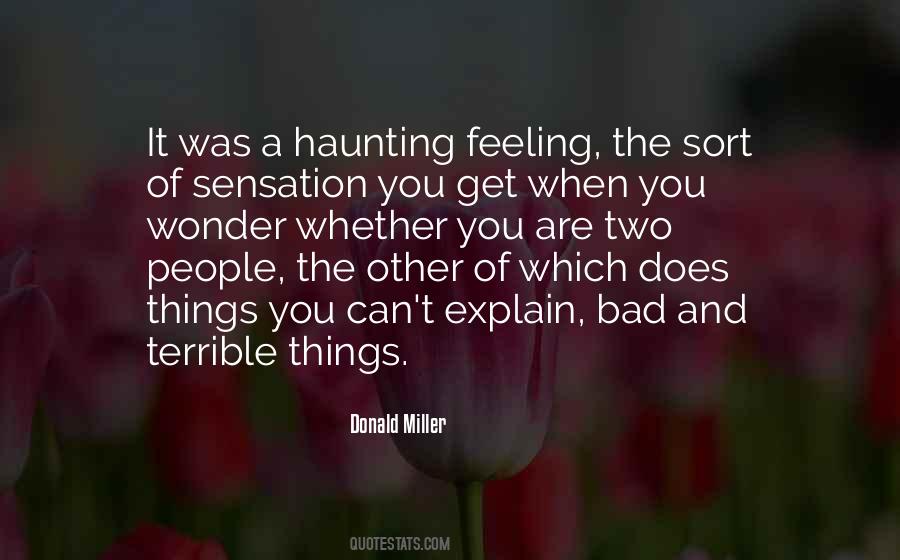 Terrible Feeling Quotes #1557856