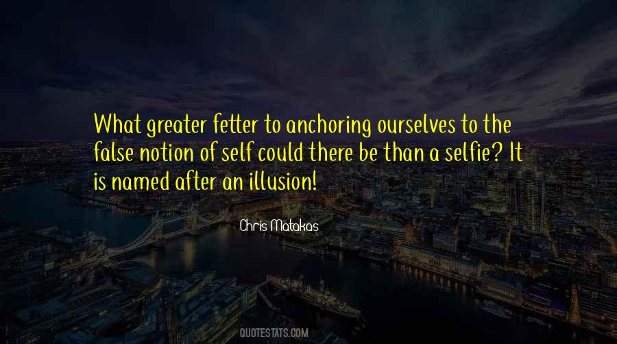 False Notion Quotes #1592709