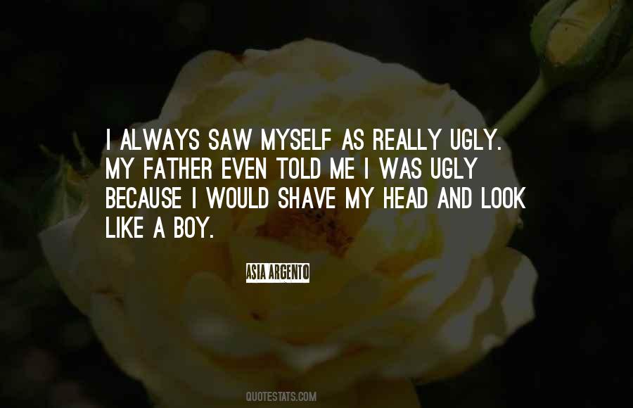 Ugly Boy Quotes #1756122