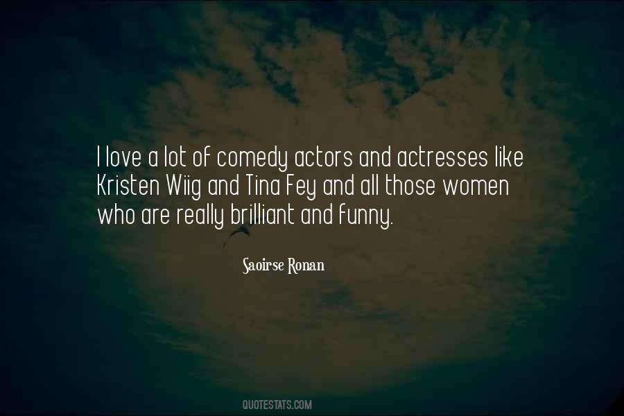 Actors And Actresses Quotes #1769595