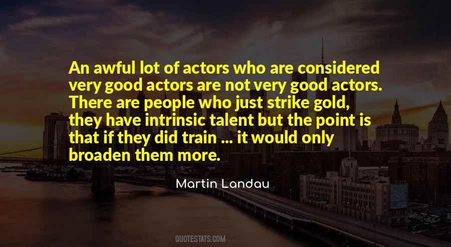 Actors Are Quotes #1406230