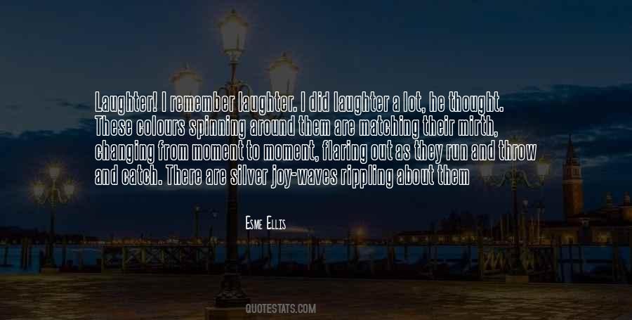 Moment To Quotes #1323661