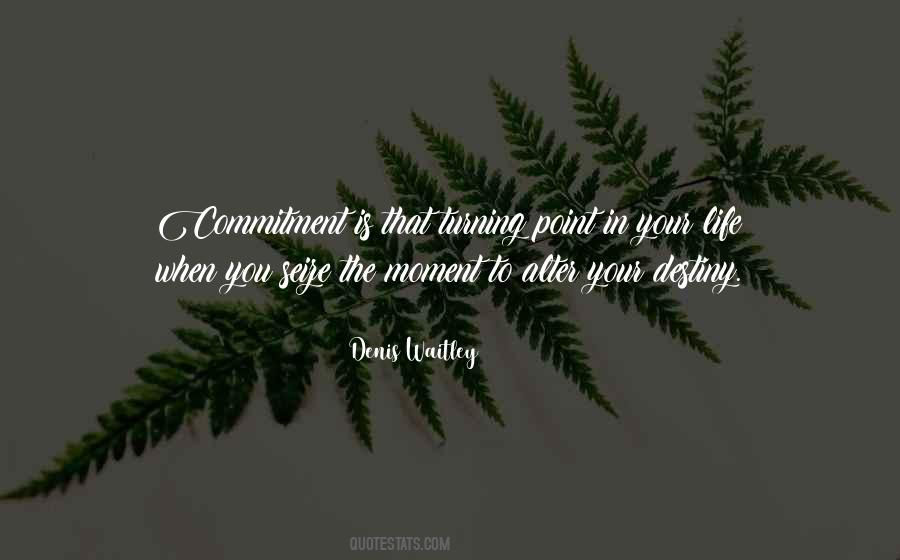 Moment To Quotes #1382013