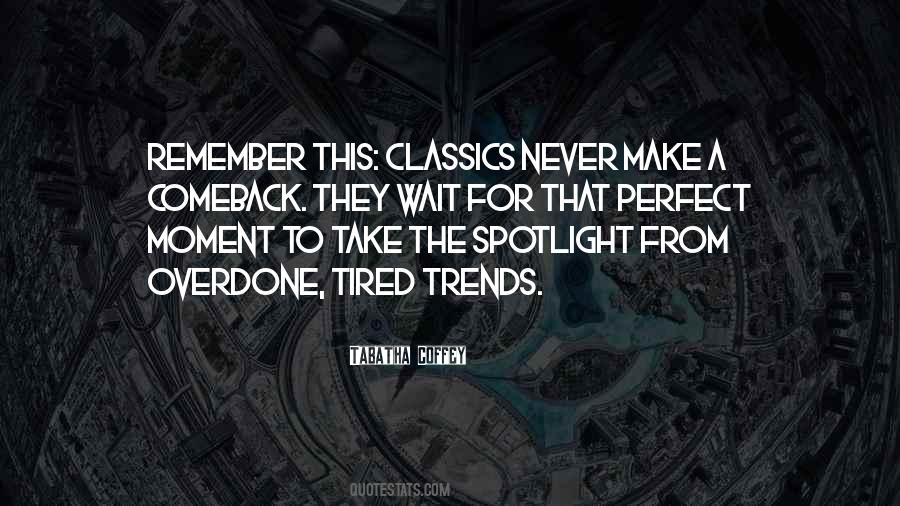 Moment To Quotes #1399069